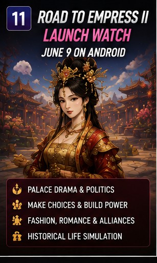 Road to Empress II prepares palace drama for its June 9 mobile launch window