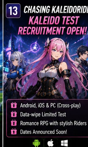 Chasing Kaleidorider keeps KALEIDO TEST recruitment open for mobile and PC