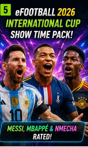 eFootball 2026 International Cup Show Time pack gets review treatment