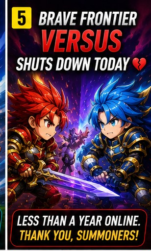Brave Frontier Versus shuts down today