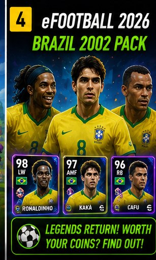 eFootball 2026 Brazil 2002 Big Time and Epic pack reviewed