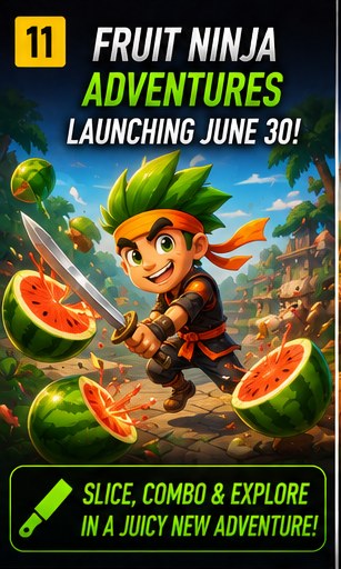 Fruit Ninja Adventures slices toward June 30