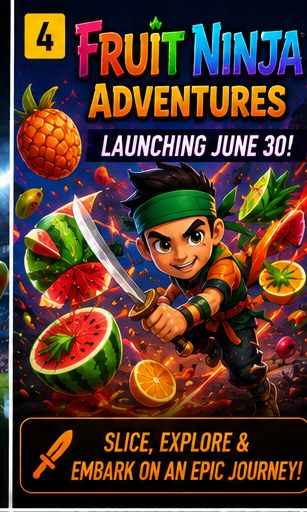 Fruit Ninja Adventures slices toward June 30