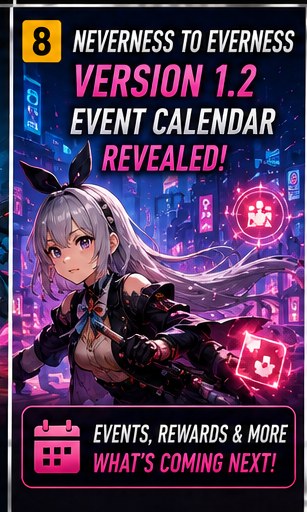 Neverness to Everness Version 1.2 event calendar revealed