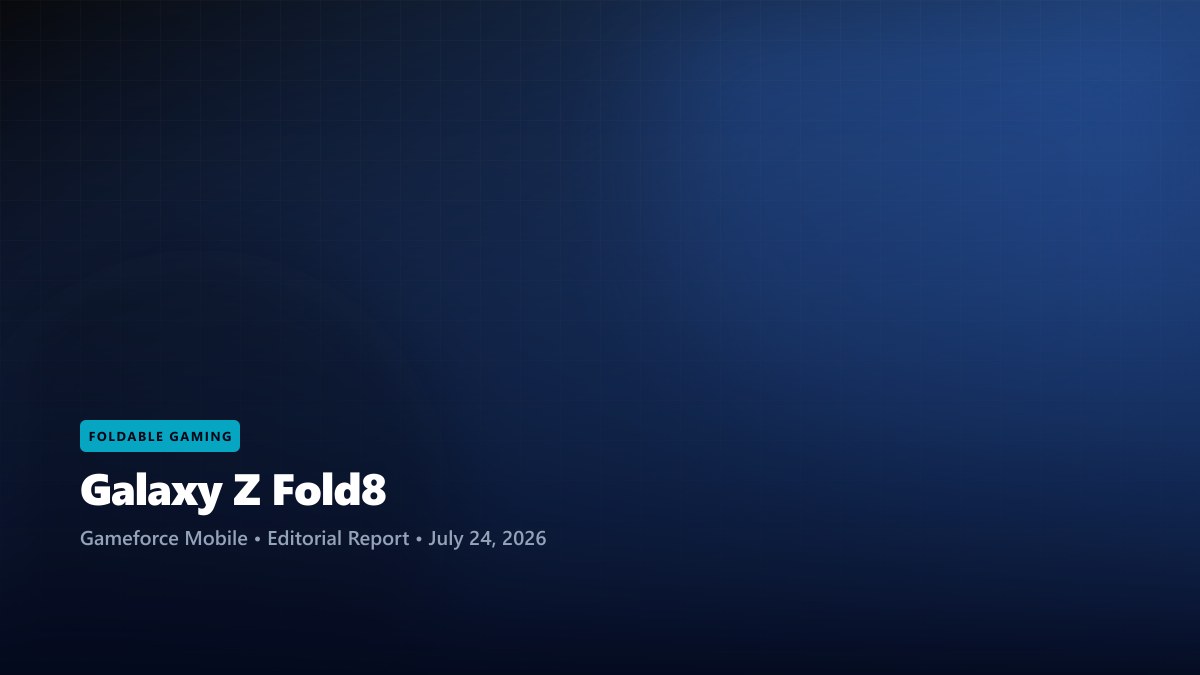 Samsung Galaxy Z Fold8 lineup enters gaming conversation