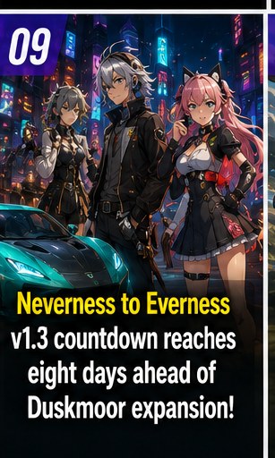Neverness to Everness Version 1.3 countdown reaches eight days ahead of Duskmoor expansion