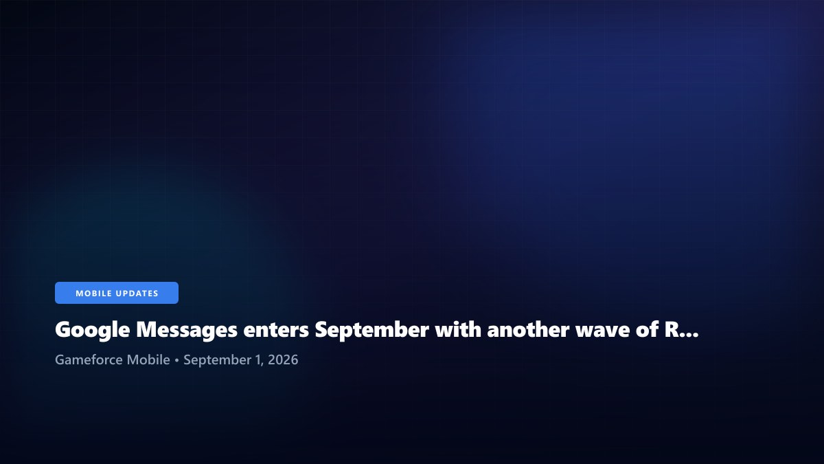 Google Messages enters September with another wave of RCS and interface changes rolling out