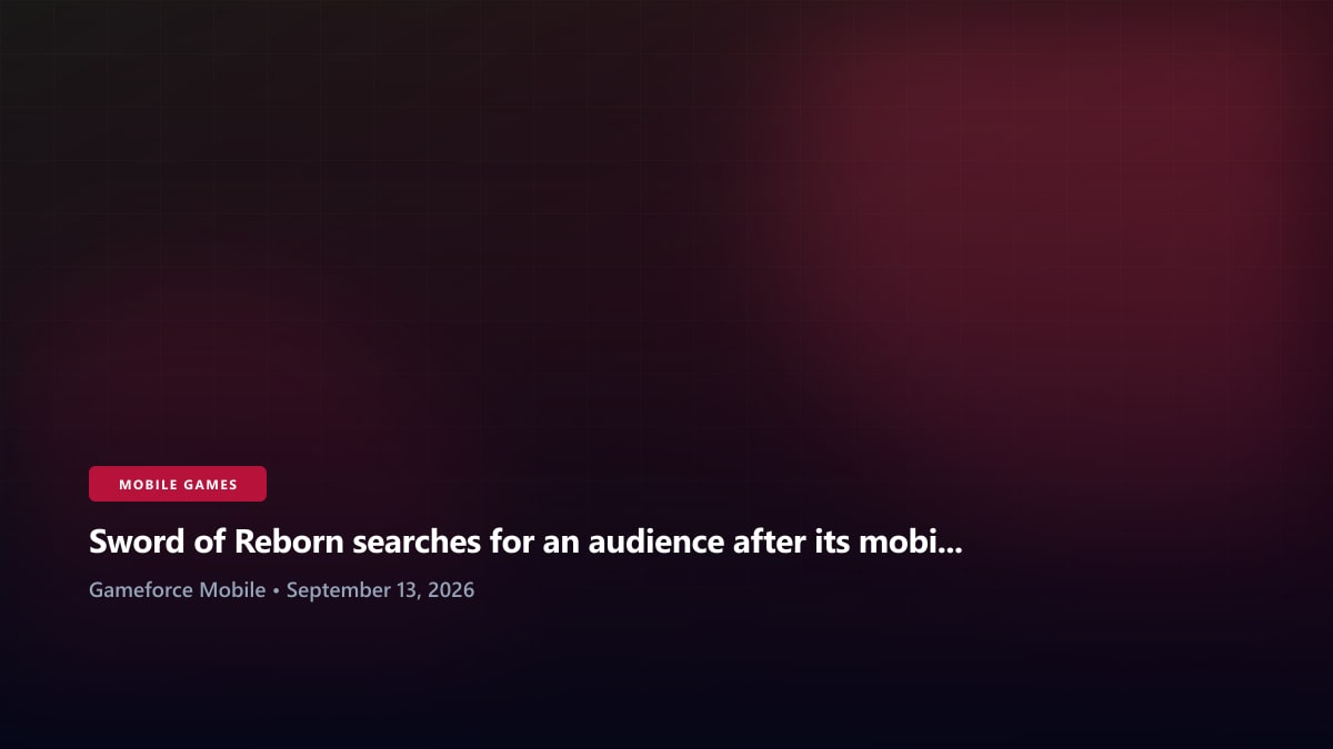 Sword of Reborn searches for an audience after its mobile debut