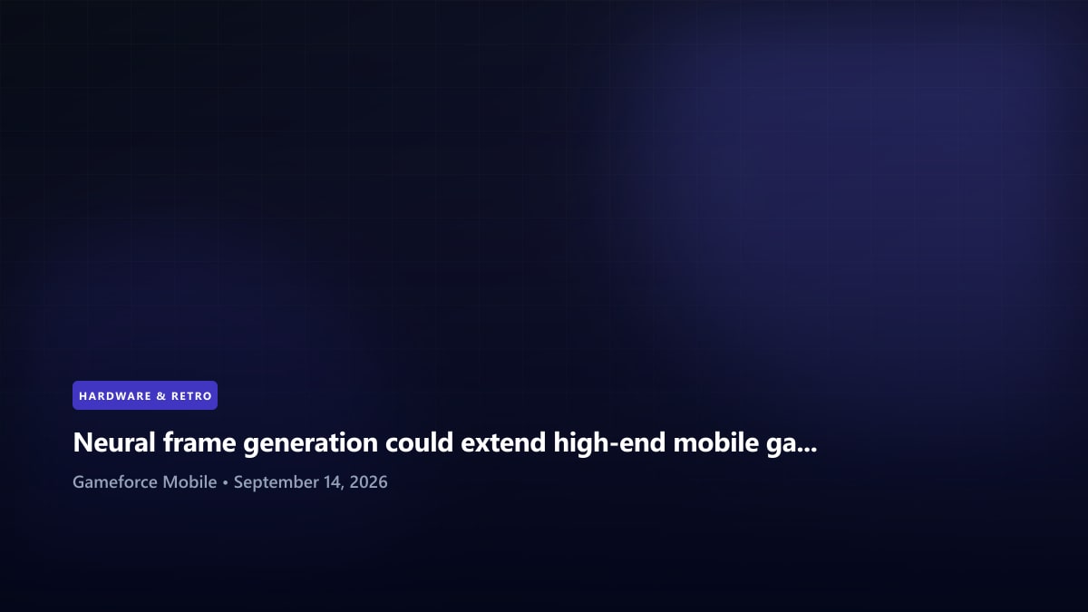 Neural frame generation could extend high-end mobile gaming sessions
