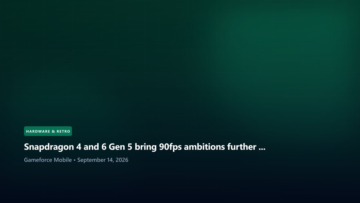 Snapdragon 4 and 6 Gen 5 bring 90fps ambitions further downmarket