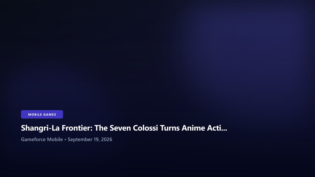 Shangri-La Frontier: The Seven Colossi Turns Anime Action Into Mobile Tag Combat